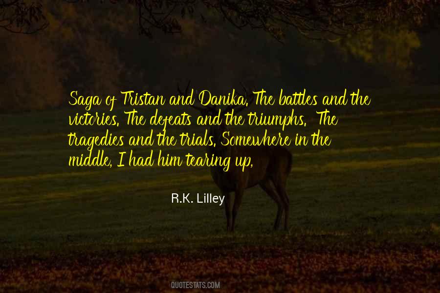 R.k. Lilley Quotes #307294