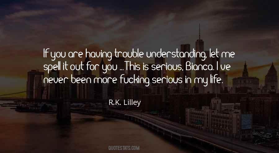 R.k. Lilley Quotes #414059