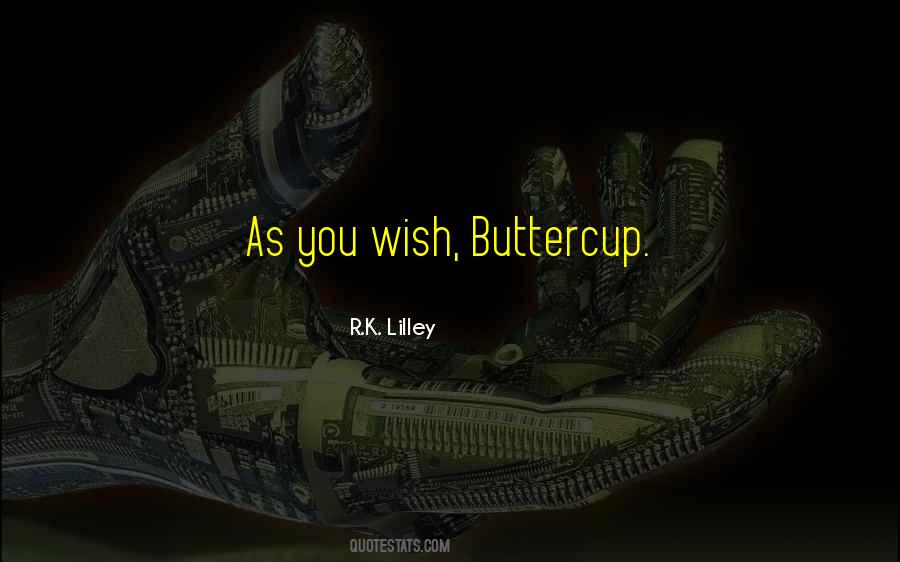 R.k. Lilley Quotes #428820