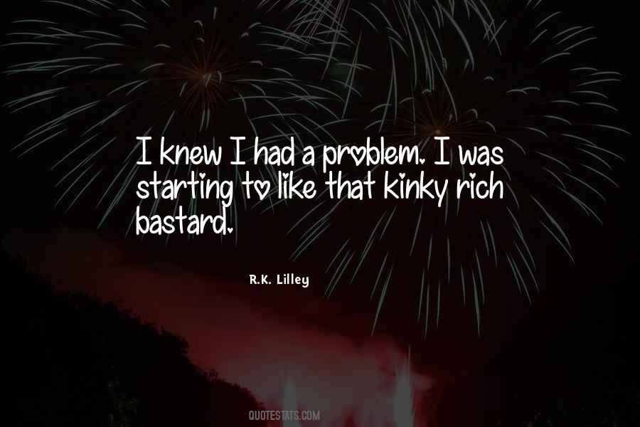 R.k. Lilley Quotes #510997