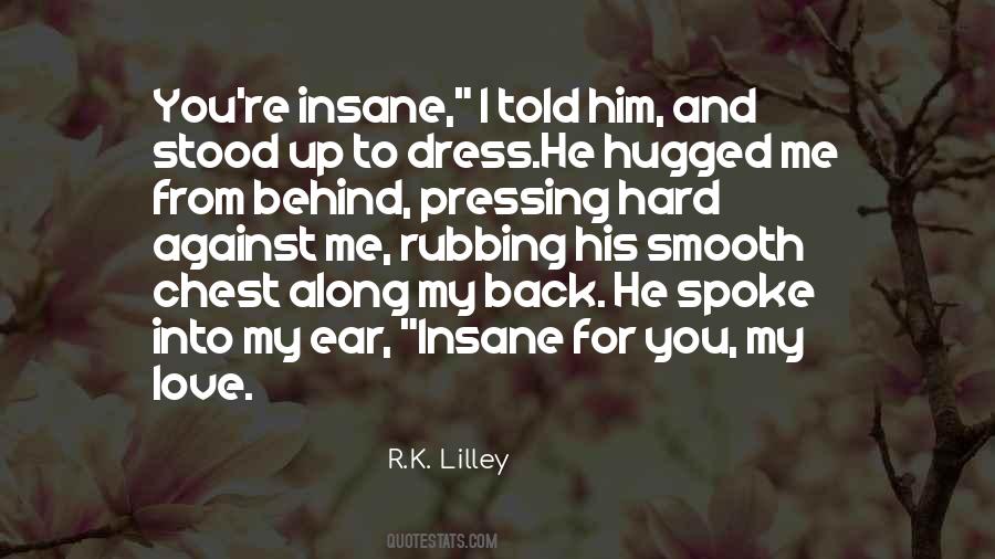 R.k. Lilley Quotes #634589