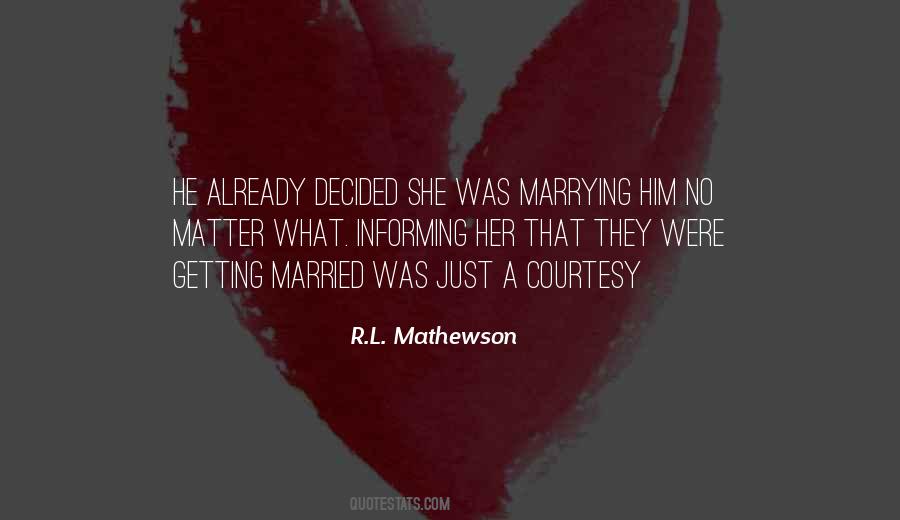 R.l Mathewson Quotes #1011938