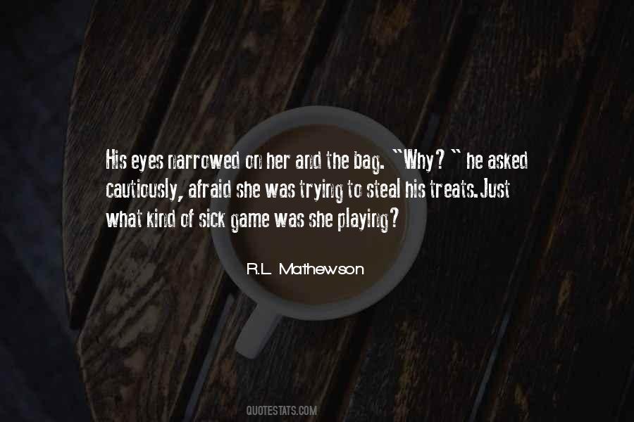 R.l Mathewson Quotes #1037196