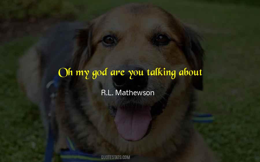 R.l Mathewson Quotes #321353