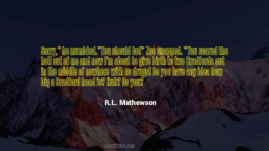 R.l Mathewson Quotes #429119