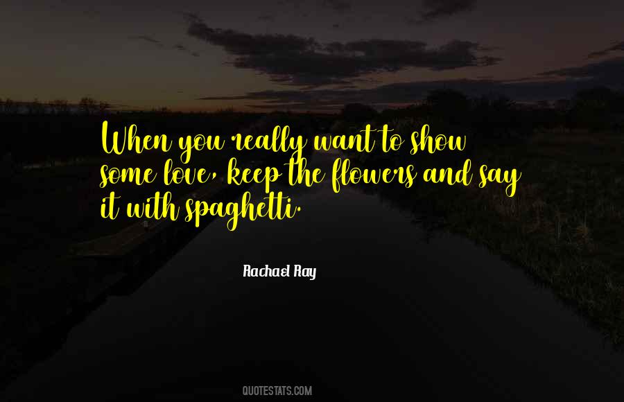 Rachael Ray Quotes #365838