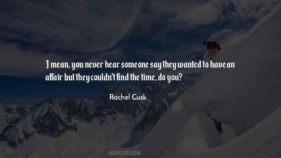 Rachel Cusk Quotes #1452638