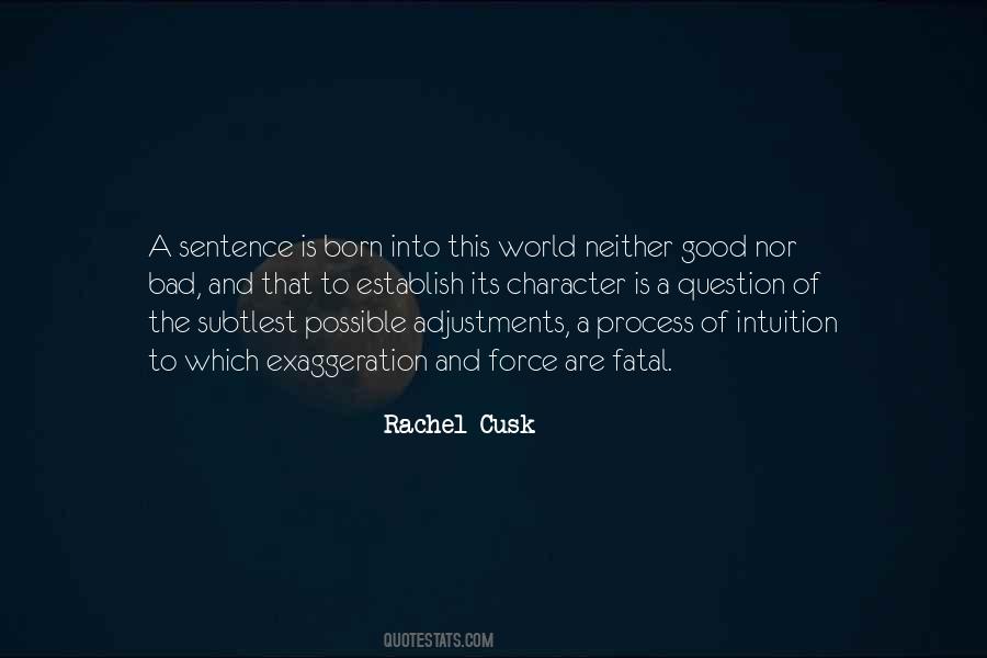 Rachel Cusk Quotes #1757946