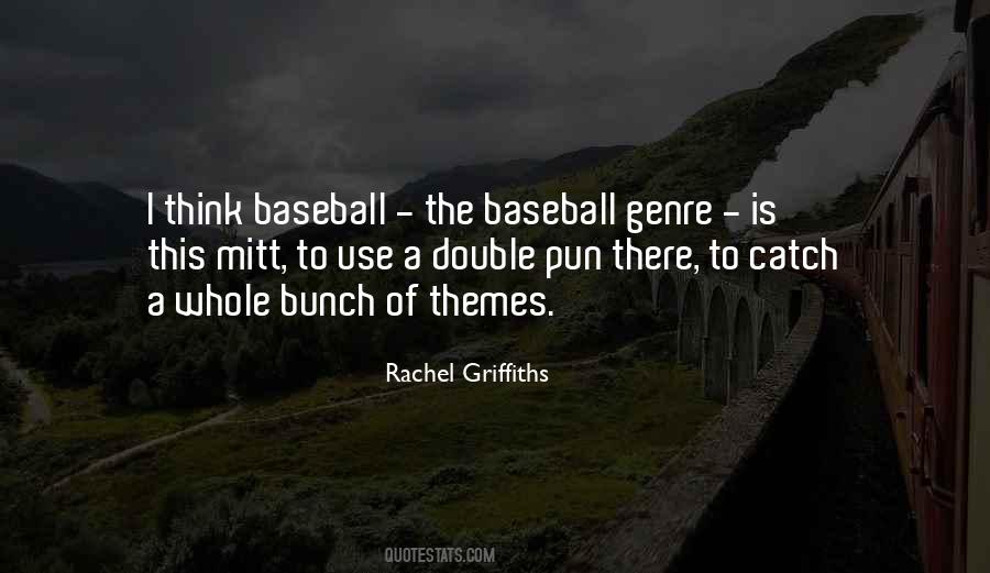 Rachel Griffiths Quotes #1025295