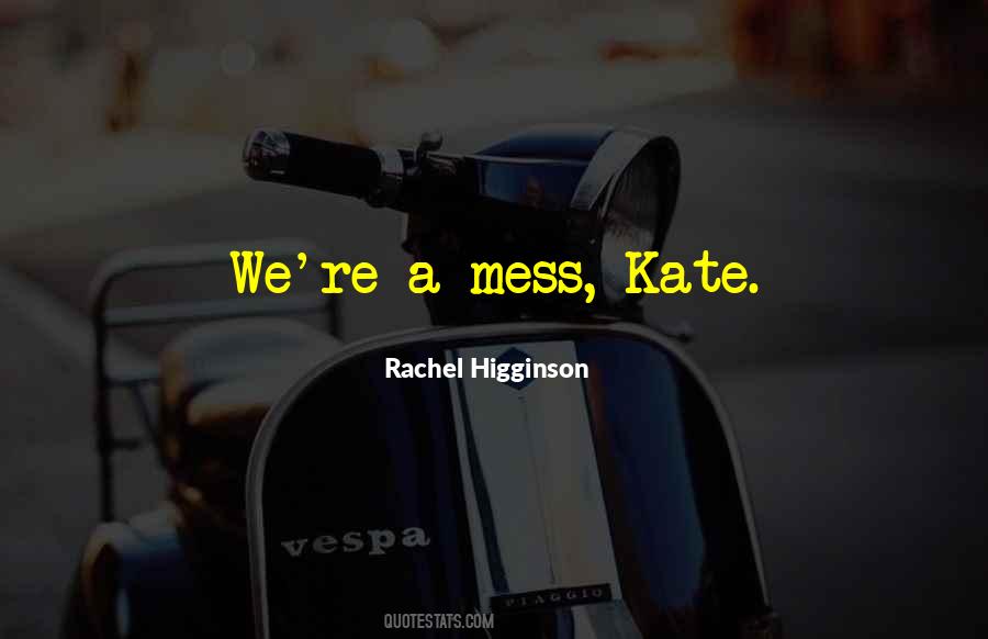 Rachel Higginson Quotes #351528