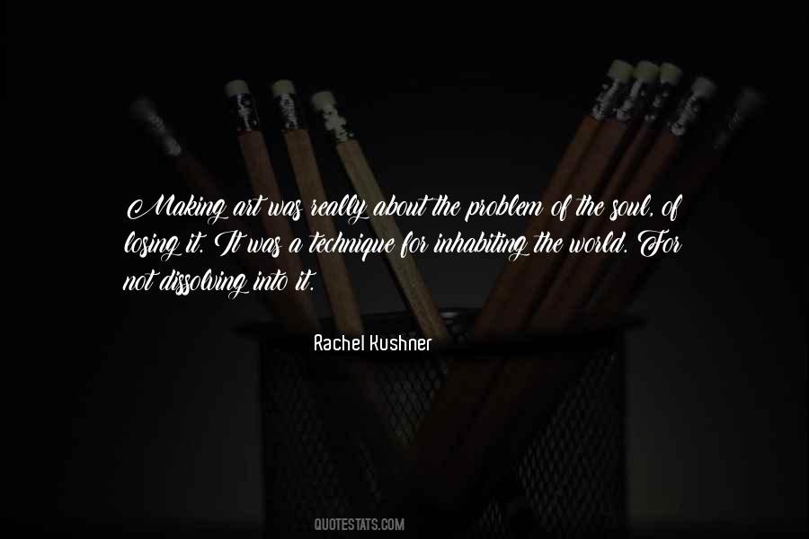 Rachel Kushner Quotes #352159