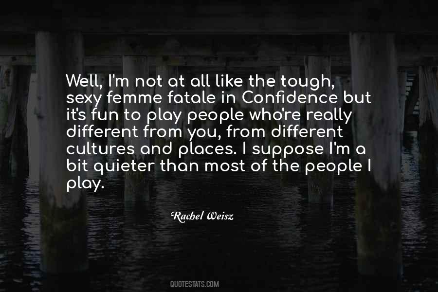 Rachel Weisz Quotes #1454233