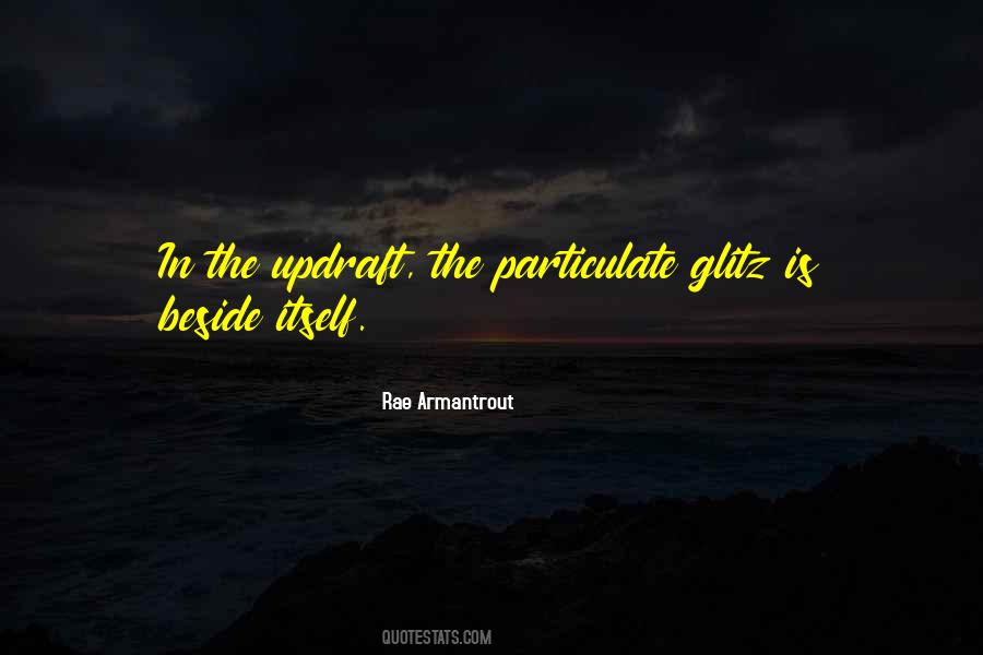 Rae Armantrout Quotes #1872676