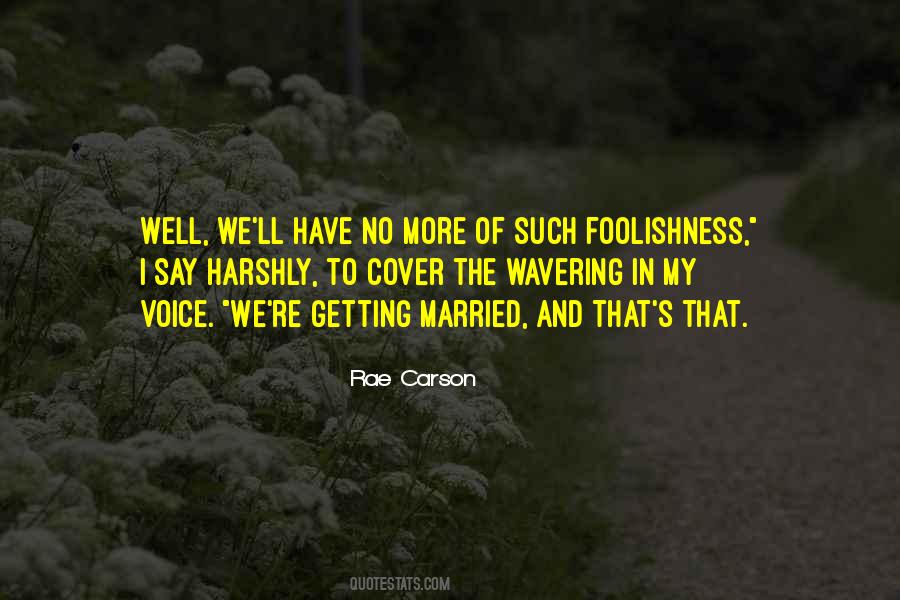 Rae Carson Quotes #129147