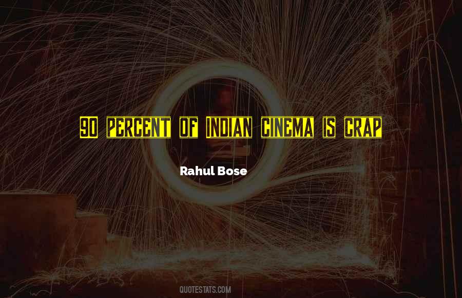 Rahul Bose Quotes #1707359