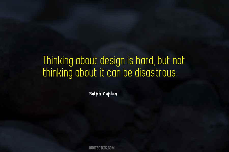 Ralph Caplan Quotes #1451849