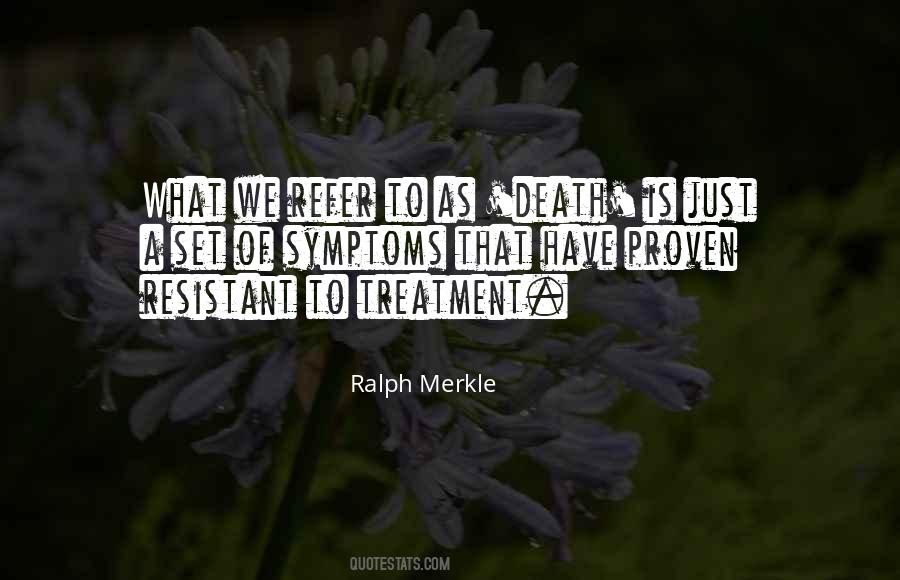 Ralph Merkle Quotes #1084614