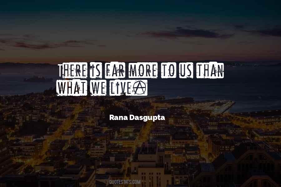 Rana Dasgupta Quotes #1116977