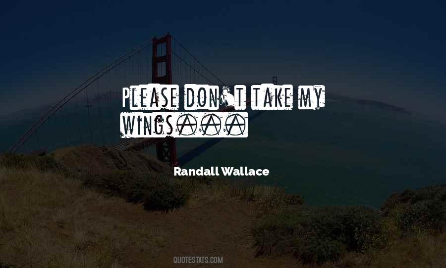 Randall Wallace Quotes #1579098