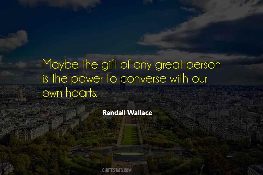 Randall Wallace Quotes #503751