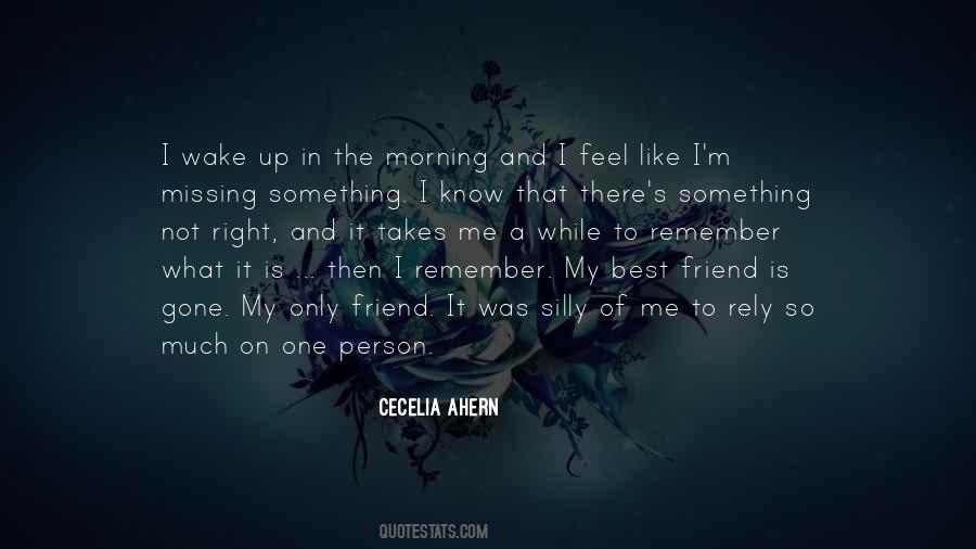 Quotes About Missing A Friend #1686585