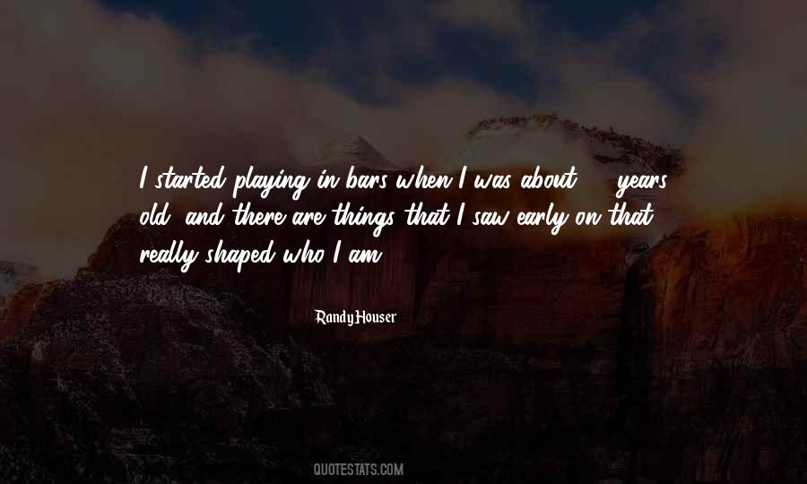 Randy Houser Quotes #1396299