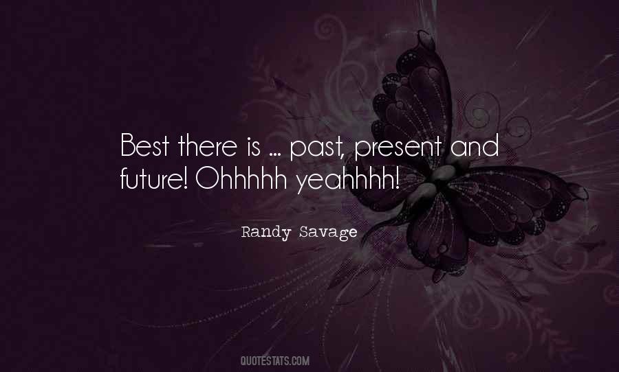 Randy Savage Quotes #1625630