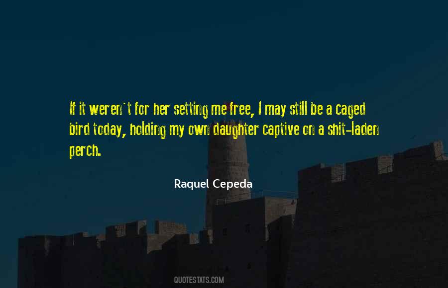 Raquel Cepeda Quotes #520784