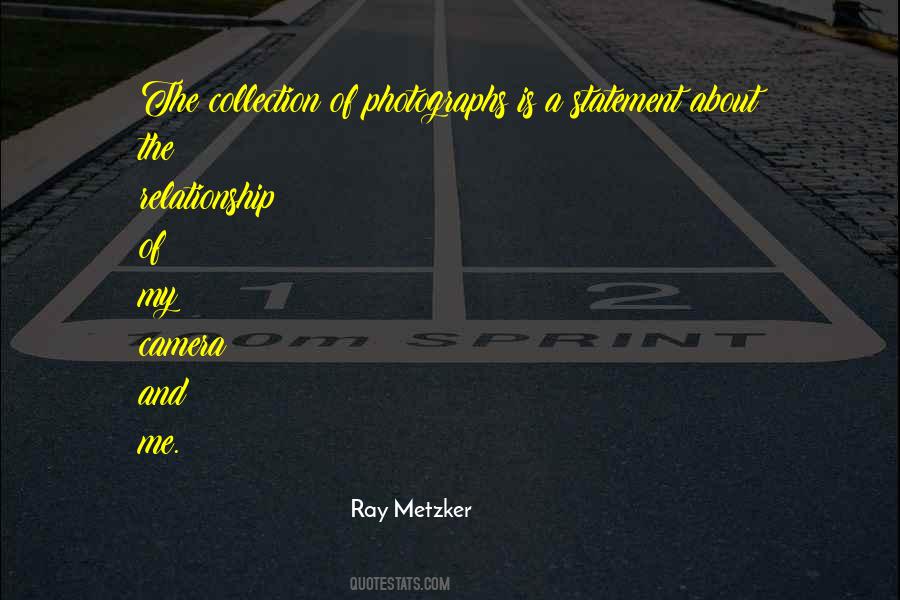 Ray Metzker Quotes #1593849