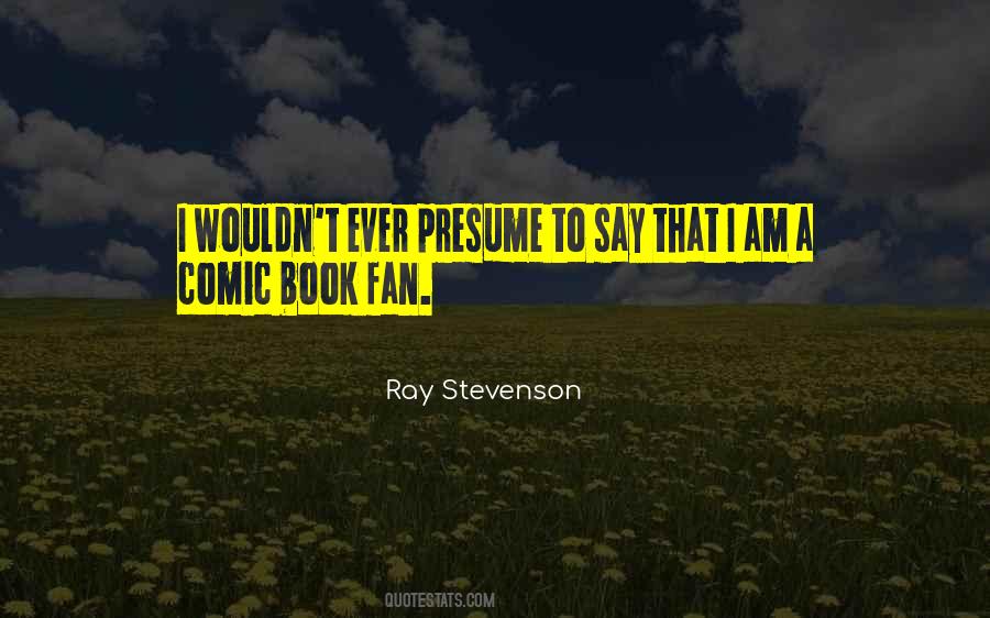 Ray Stevenson Quotes #28773