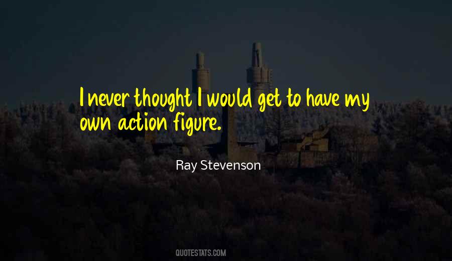 Ray Stevenson Quotes #976381