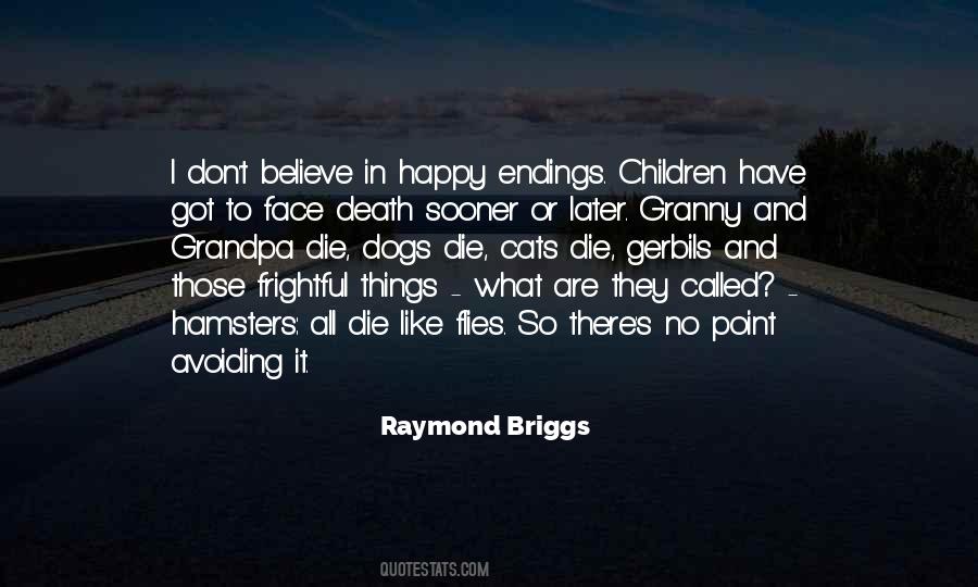 Raymond Briggs Quotes #581061