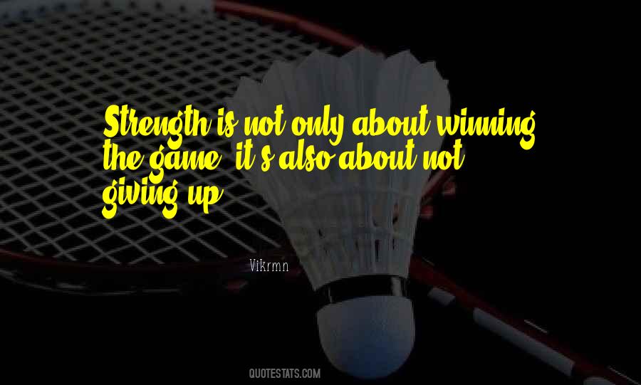 Quotes About About Not Giving Up #1428994