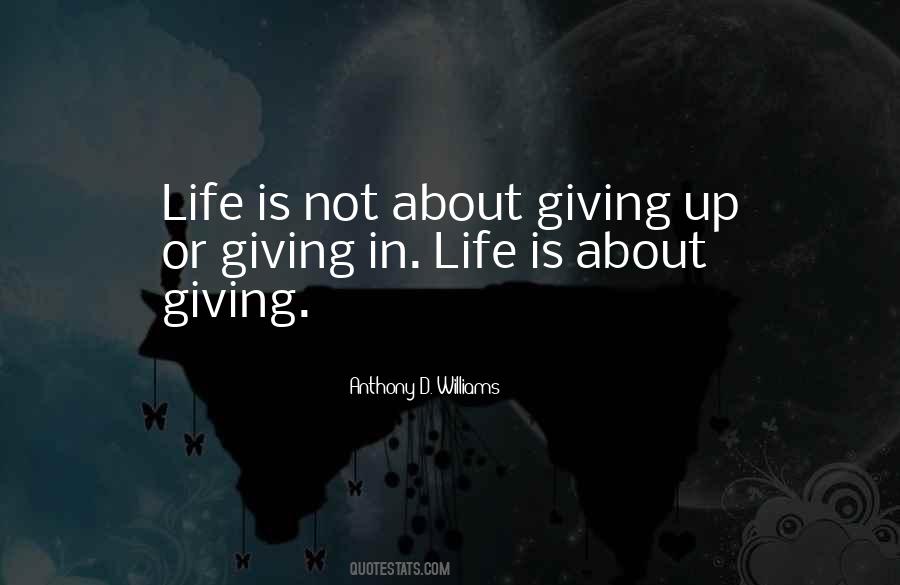 Quotes About About Not Giving Up #824711