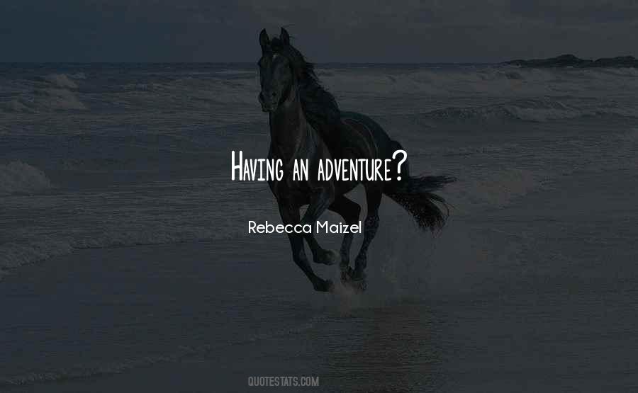 Rebecca Maizel Quotes #1595316
