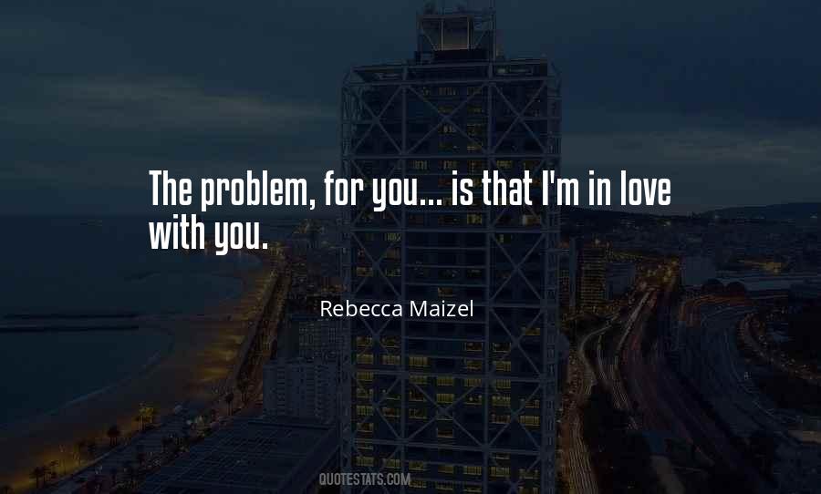 Rebecca Maizel Quotes #530290