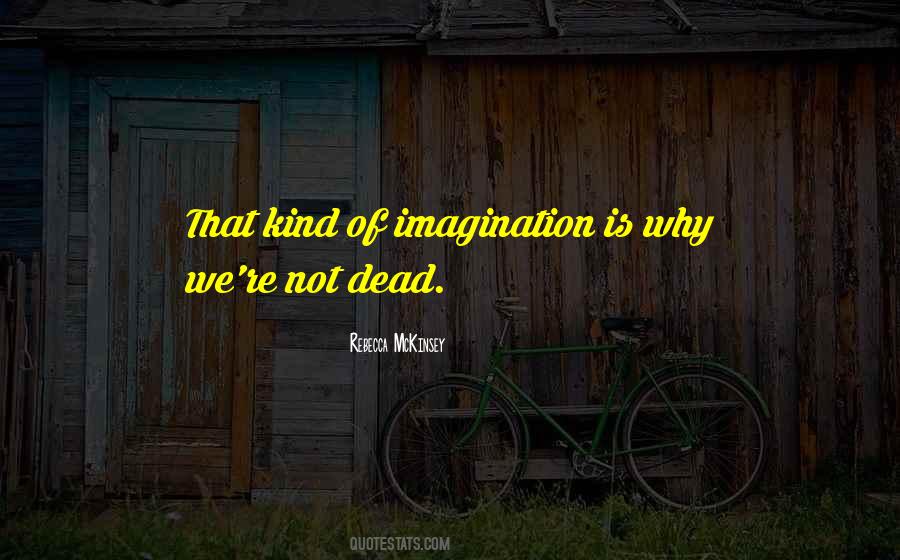 Rebecca Mckinsey Quotes #1026830