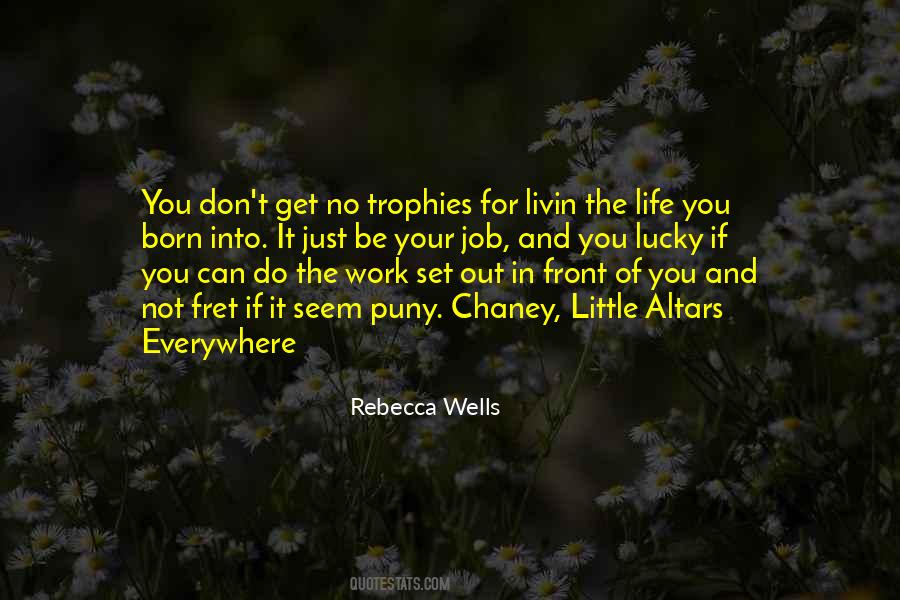 Rebecca Wells Quotes #320688