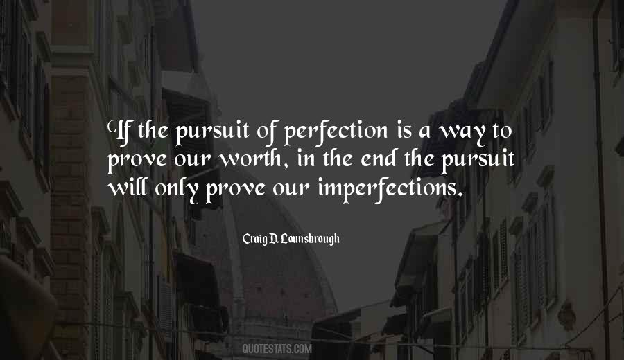 Quotes About Pursuing Perfection #1480422