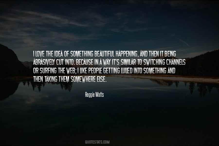 Reggie Watts Quotes #1761786