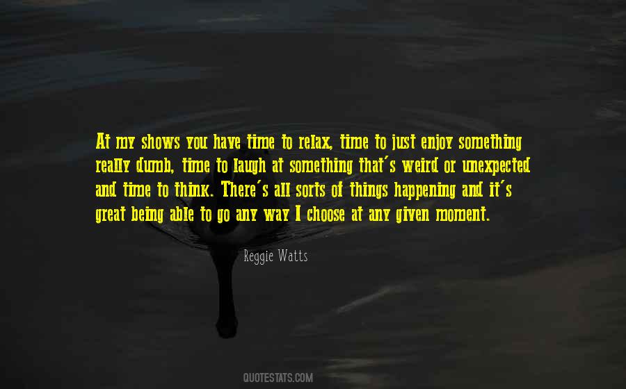 Reggie Watts Quotes #739483