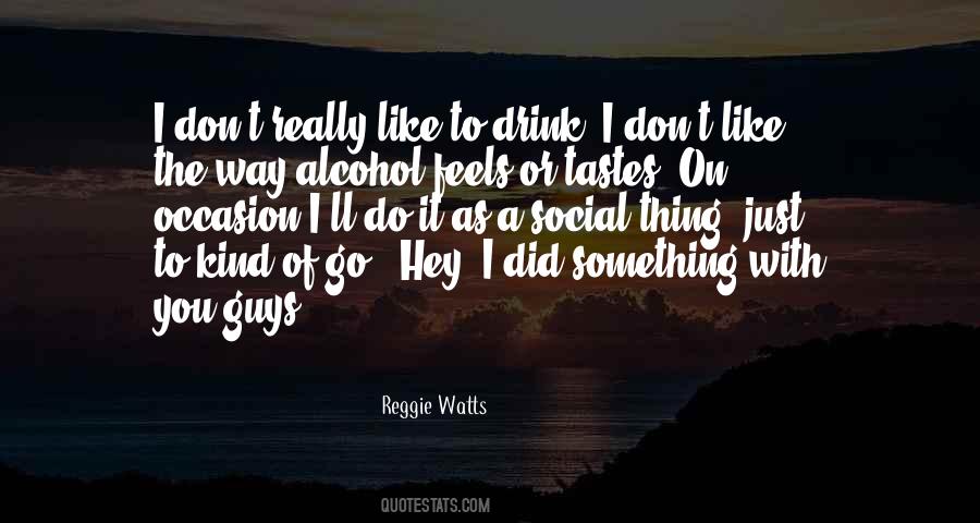 Reggie Watts Quotes #845510