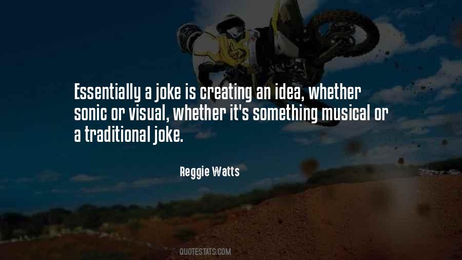 Reggie Watts Quotes #853226