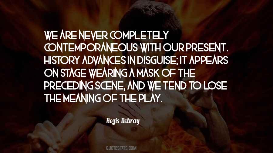 Regis Debray Quotes #826080
