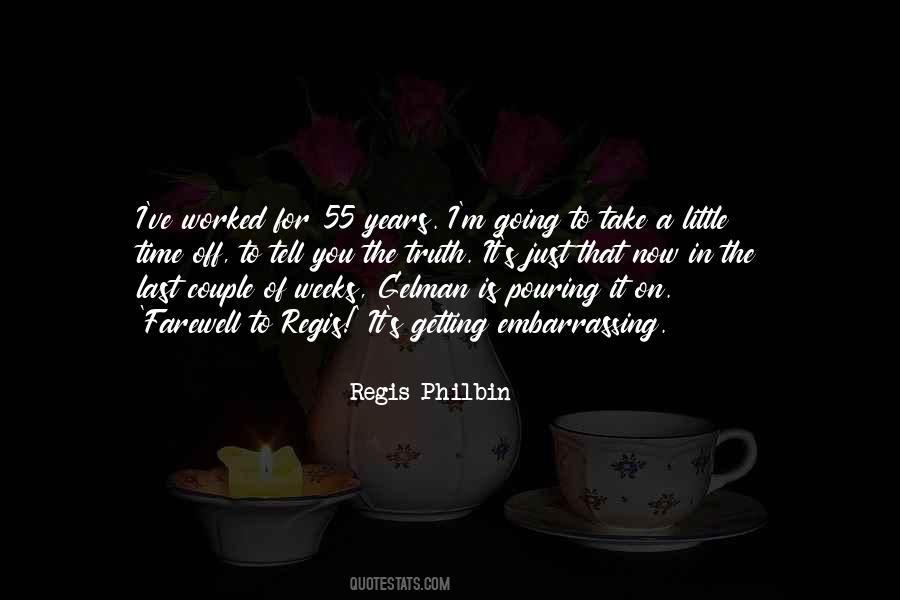 Regis Philbin Quotes #1811224