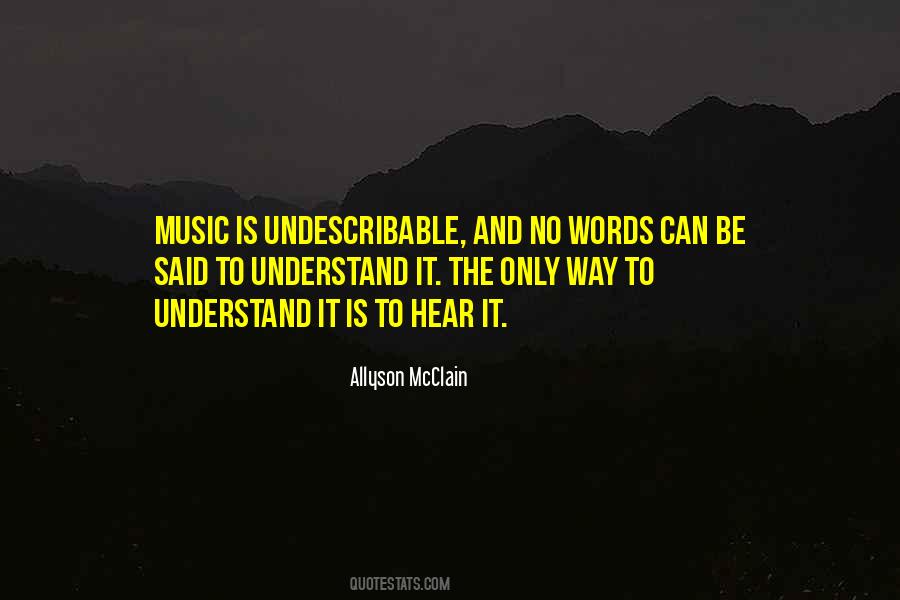 Quotes About Undescribable #881959
