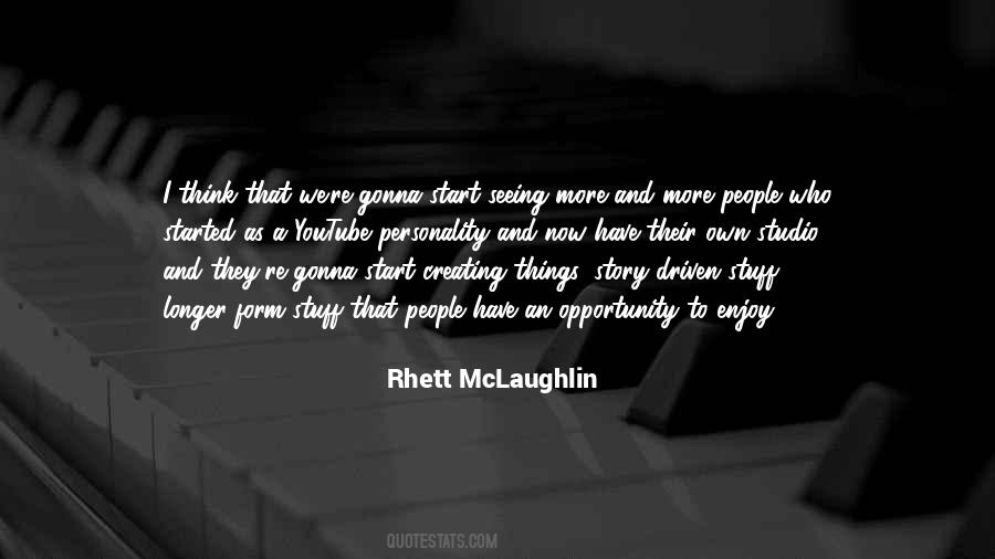 Rhett Mclaughlin Quotes #1301920