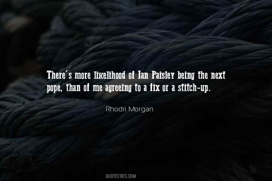Rhodri Morgan Quotes #471512