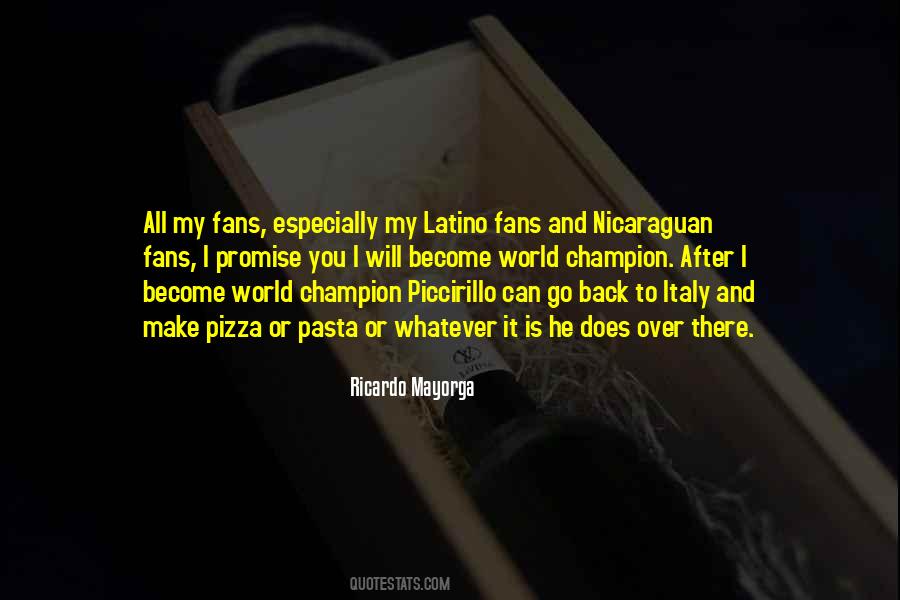 Ricardo Mayorga Quotes #502475