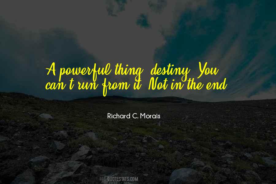 Richard C Morais Quotes #827696